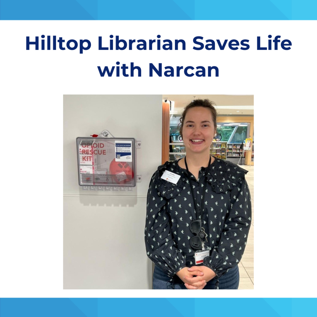 Hilltop Librarian Saves Lives with Narcan