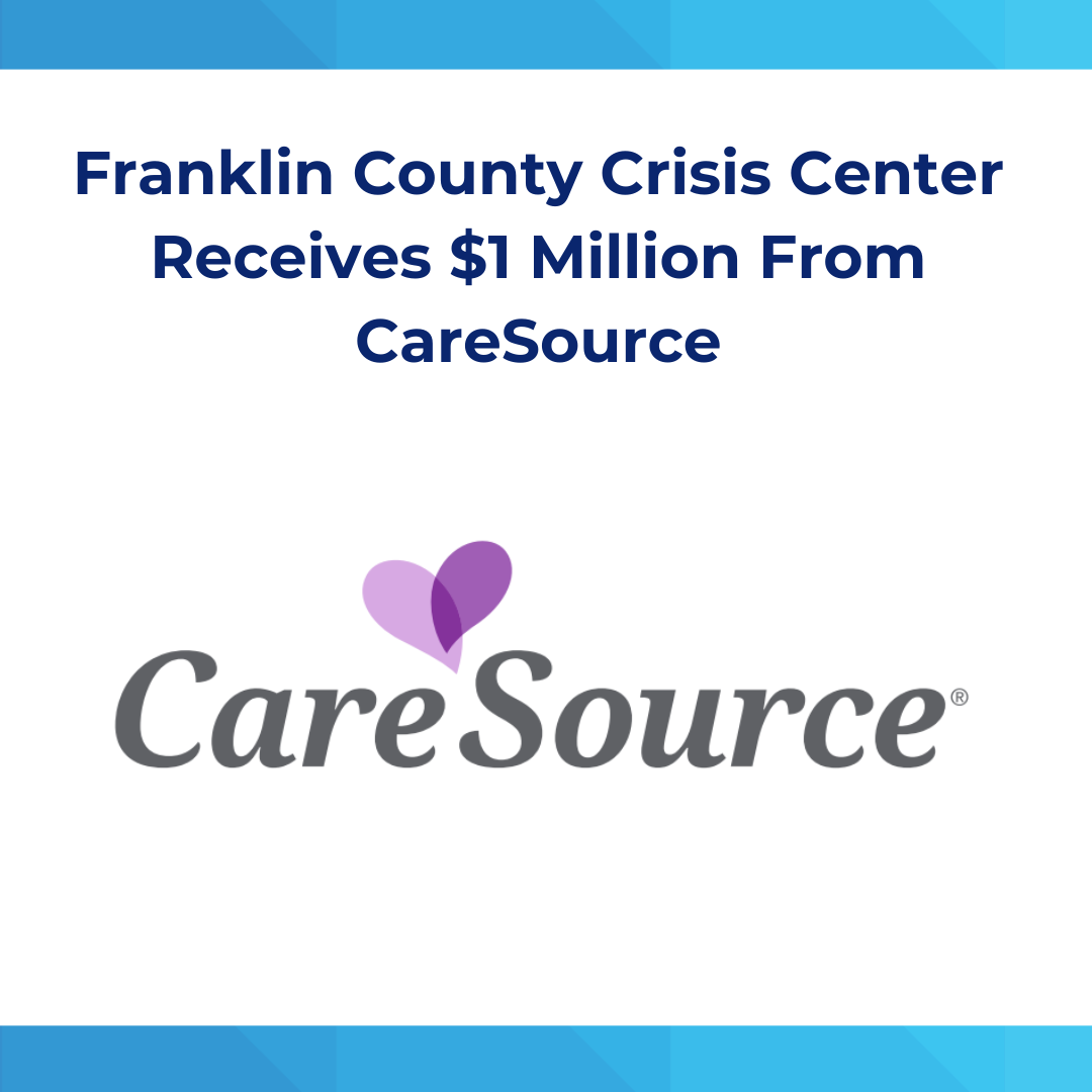 Franklin County Crisis Center Receives $1 million from CareSource.